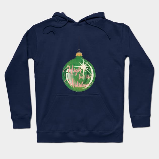 High for the Holidays Ornament Hoodie by Eugene and Jonnie Tee's